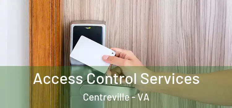  Access Control Services Centreville - VA