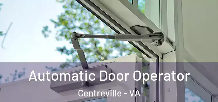 Automatic Door Operator Centreville - VA