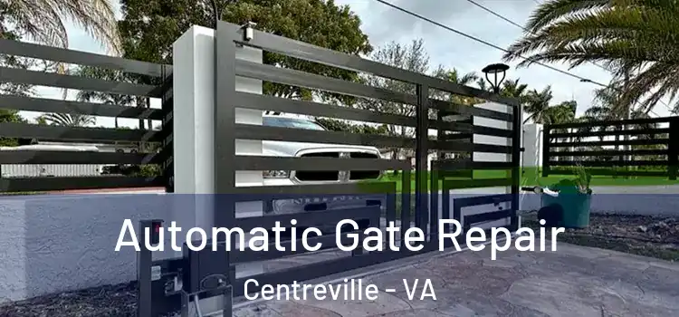  Automatic Gate Repair Centreville - VA