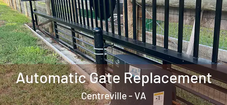 Automatic Gate Replacement Centreville - VA