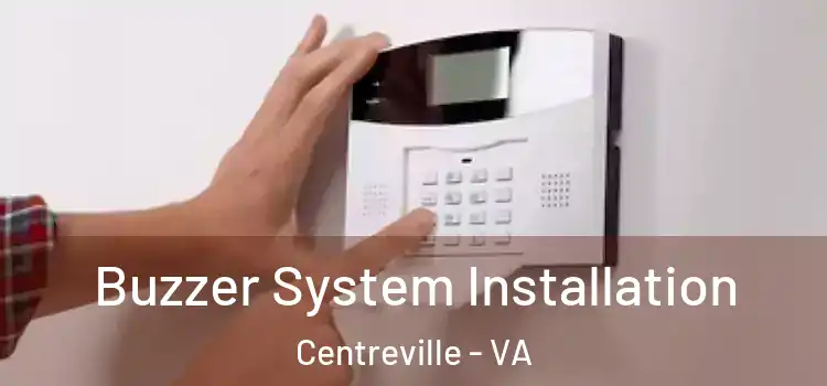  Buzzer System Installation Centreville - VA