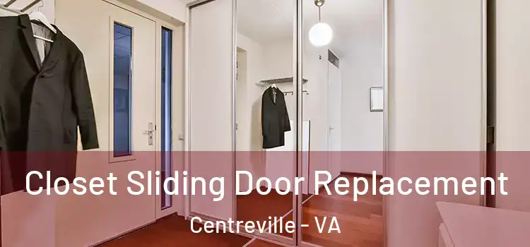  Closet Sliding Door Replacement Centreville - VA