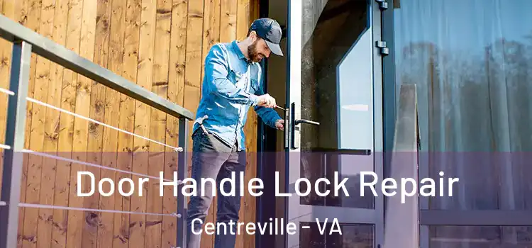 Door Handle Lock Repair Centreville - VA