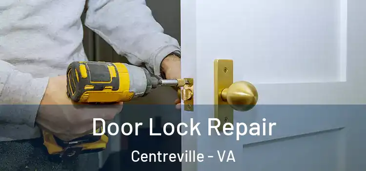  Door Lock Repair Centreville - VA