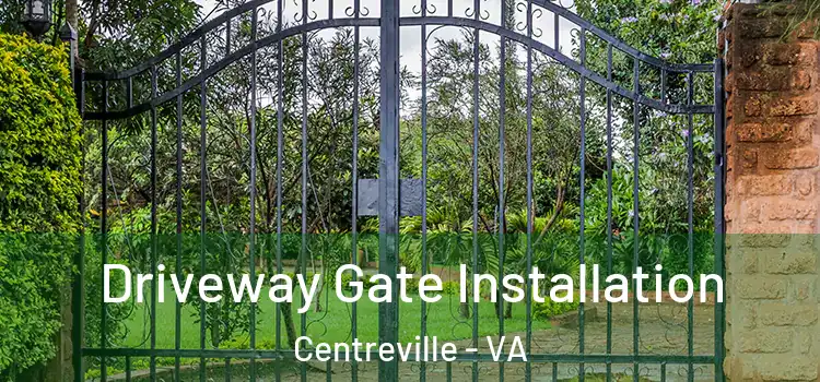 Driveway Gate Installation Centreville - VA