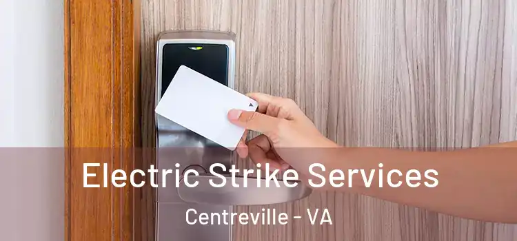 Electric Strike Services Centreville - VA