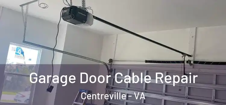  Garage Door Cable Repair Centreville - VA