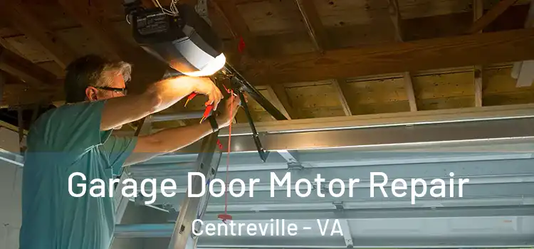  Garage Door Motor Repair Centreville - VA