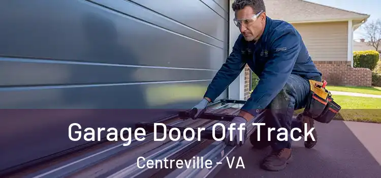  Garage Door Off Track Centreville - VA