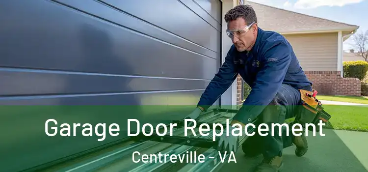  Garage Door Replacement Centreville - VA