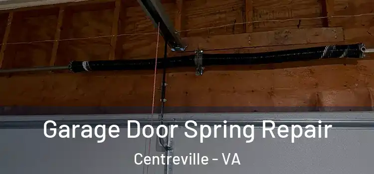  Garage Door Spring Repair Centreville - VA
