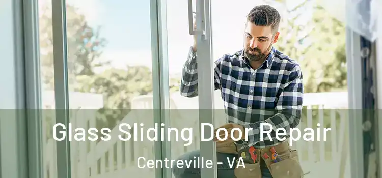  Glass Sliding Door Repair Centreville - VA