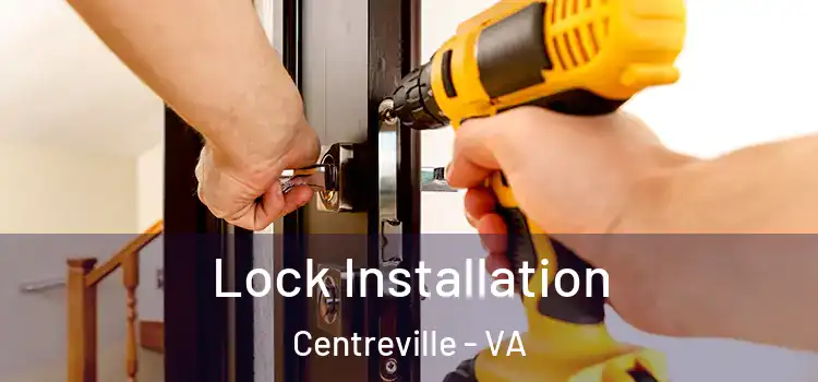 Lock Installation Centreville - VA