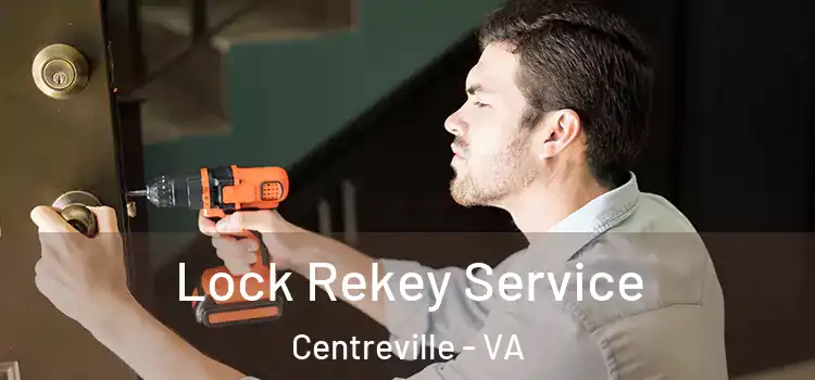  Lock Rekey Service Centreville - VA