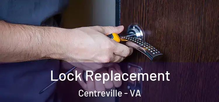 Lock Replacement Centreville - VA