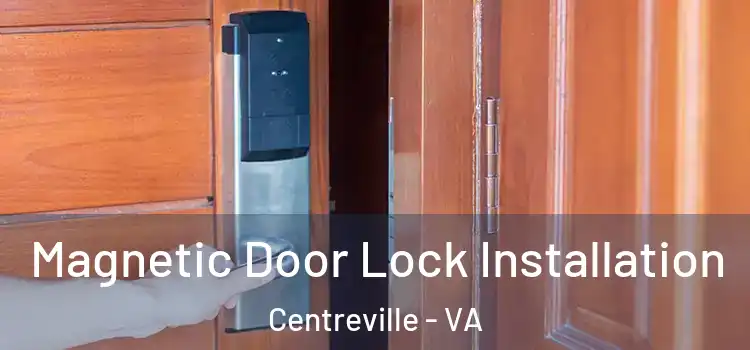  Magnetic Door Lock Installation Centreville - VA