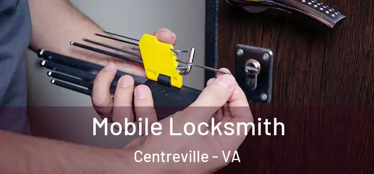  Mobile Locksmith Centreville - VA