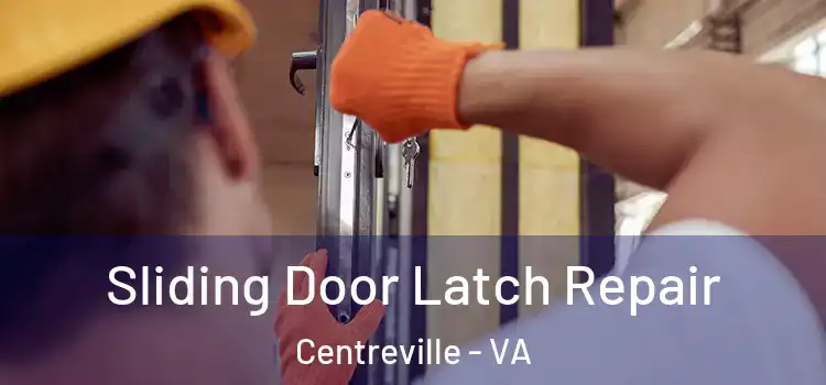  Sliding Door Latch Repair Centreville - VA
