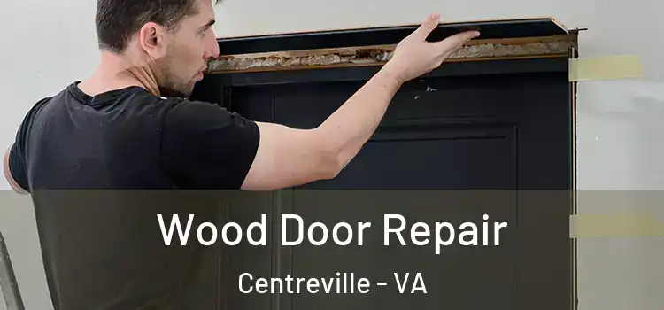  Wood Door Repair Centreville - VA